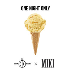 ONE NIGHT ONLY w/ MIKI (KANDYTOWN)