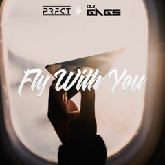 PRFCT & DJ Gags - Fly With You