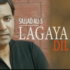 Lagaya Dil | Sajjad Ali | Complete