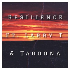RESILIENCE - LARRY T & TAGOONA