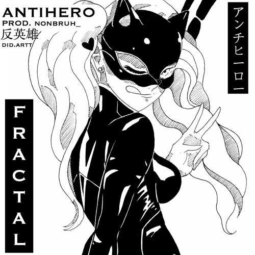 ANTIHERO [Prod. Nonbruh]