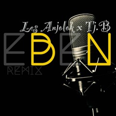 "Eben" Les Anjolok x Tj.B