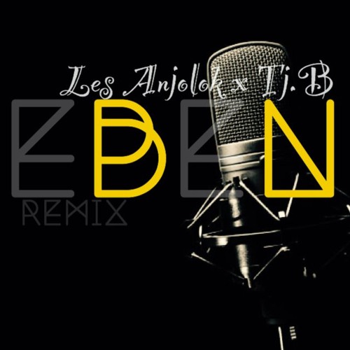 "Eben" Les Anjolok x Tj.B