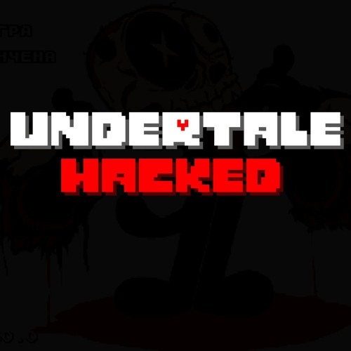 [Undertale Hacked] - Oops Your Fucking Dead