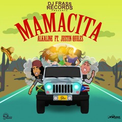 DJ Frass, Alkaline - Mamacita (feat. Justin Quiles)