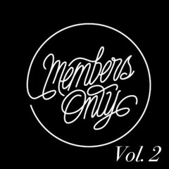 Members Only Vol. 2