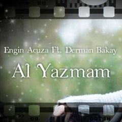 Engin Acuza ft Derman Bakay - Al Yazmam