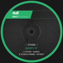 Ethan - Always [ Grin Recordings ]