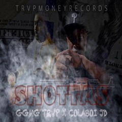SHOTTAS - GGMG TRVP X COLABOI JD