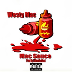 Westy Mac - Mac Sauce (Prod By LilOontheBeat)