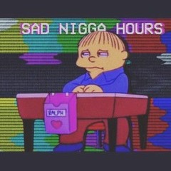 Sad Nigga Hours (Prod.LCS)