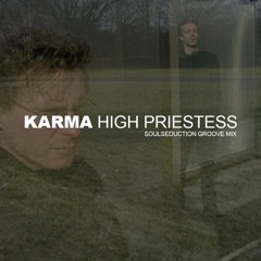 Karma - High Priestess (SoulSeduction Groove Mix)