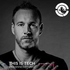 HANNES BRUNIIC – THIS IS TECH – “a journey into sound” – Ibiza Global Radio Show – August 2018