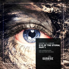 Mark & Lukas - Eye Of The Storm (Original Mix) [Sunrise Digital]