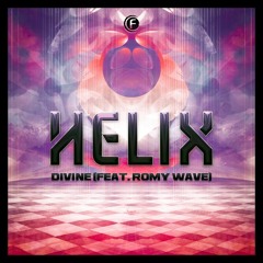 Helix ft Romy Wave- Divine