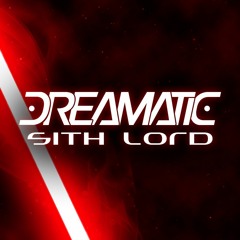 DREAMATIC  - Sith Lord