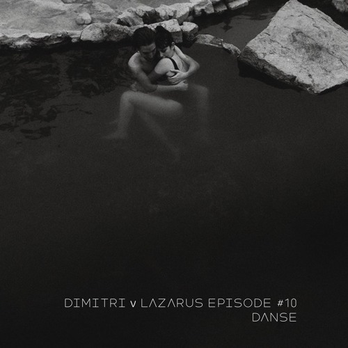 ''DANSE'' episode #10 w/ Dimitri n Lazarus 07.08.2018