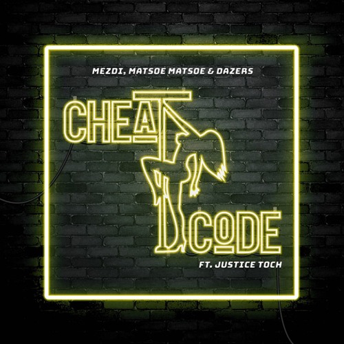 Mezdi, Matsoe Matsoe, Dazers - Cheat Code ft. Justice Toch