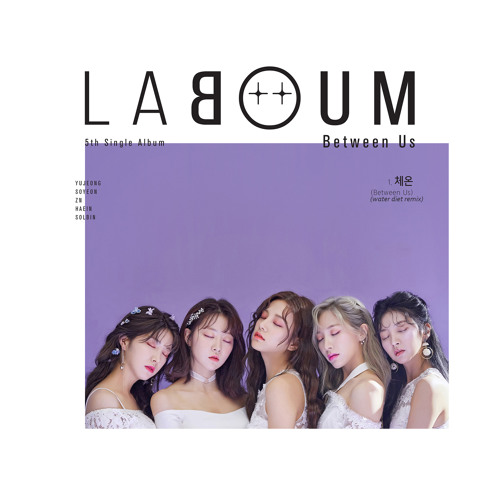 Laboum (라붐) - Between Us (water diet remix)