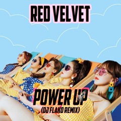 Red Velvet - Power Up (DJ FLAKO Remix) [FREE DOWNLOAD]