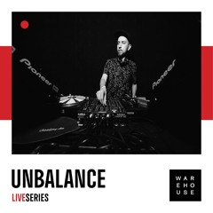 WAREHOUSE LIVE SERIES 01: UNBALANCE