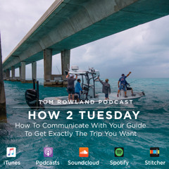 HOW 2 TUESDAY #4 - How To Communicate With Your Guide To Get Exactly The Trip You Want