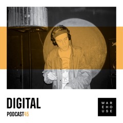 WAREHOUSE PODCAST 45: DIGITAL