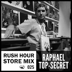 Store Mix 025 I Raphaël Top-Secret Digs Rush Hour