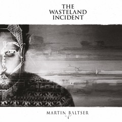 The Wasteland Incident