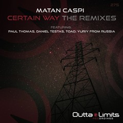 Matan Caspi - Certain Way (Daniel Testas Remix)