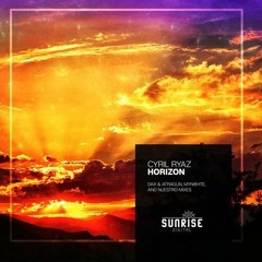 Cyril Ryaz - Horizon(Dax&Atragun Remix) - Sunrise Digital