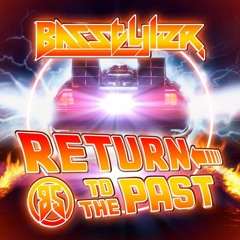 Basstyler - Return To The Past