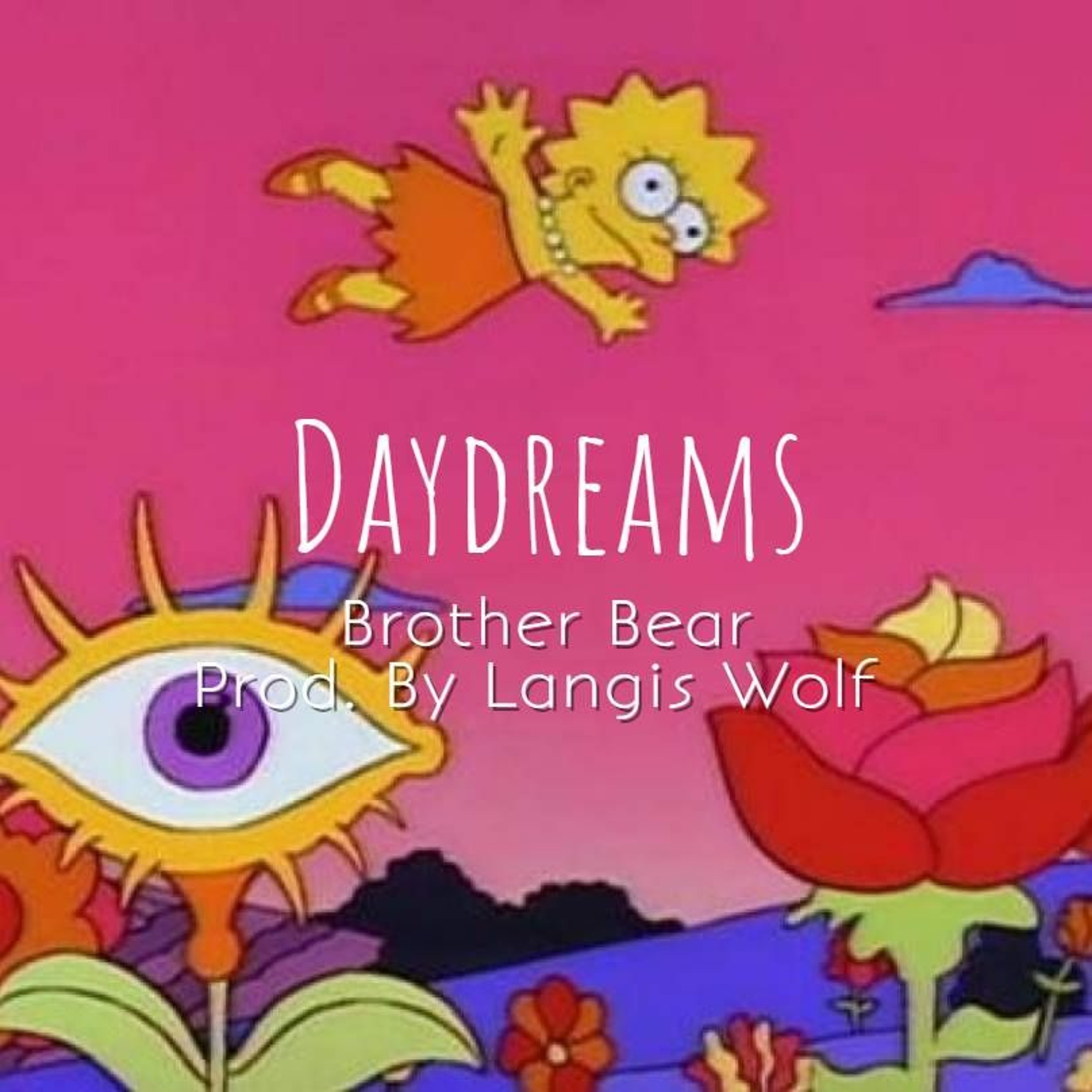 Brother Bear - Daydreams (Prod. By Langis Wolf) episode artwork
