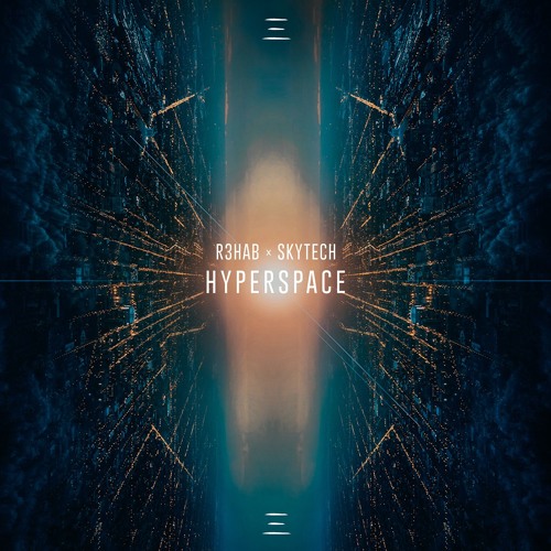 R3HAB x Skytech - Hyperspace