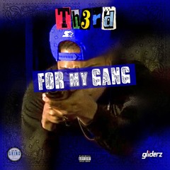 Th3rd - For My Gang