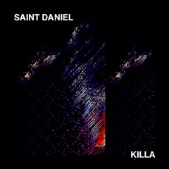 Saint Daniel - Killa