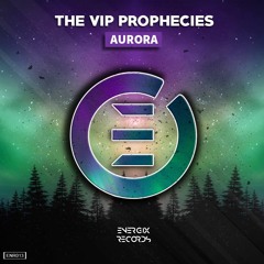 THE VIP PROPHECIES - Aurora
