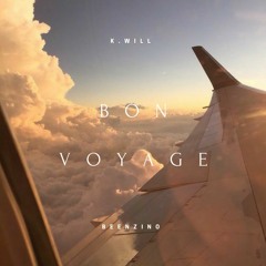 Bon Voyage (ft. Beenzino) - K.Will