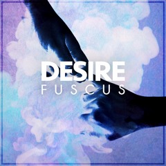 Fuscus - Desire