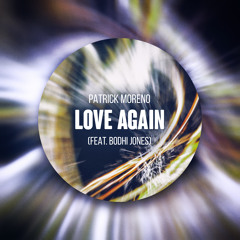 Patrick Moreno - Love Again (feat. Bodhi Jones)