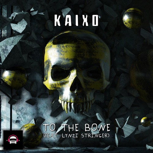 Kaixo - To The Bone (feat Lynzi Stringer)