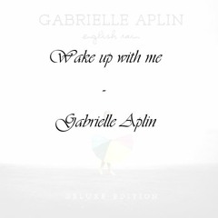 Wake up with me - Gabrielle Aplin (Cover)