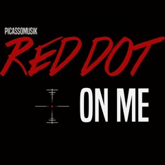 PicassoMusik - Red Dot on Me