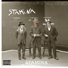 STAMINA (feat. yung sickey X T-R.I.P)