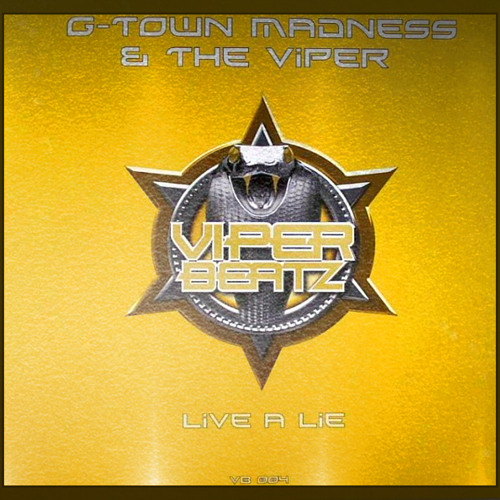 G-Town Madness & The Viper - Live A Lie