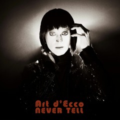Art d'Ecco - Never Tell