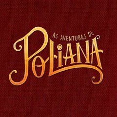 SBT(As Aventuras De Poliana)Medrado- Rimas De Amor