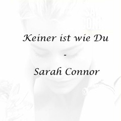Keiner ist wie Du - Sarah Connor (Cover)