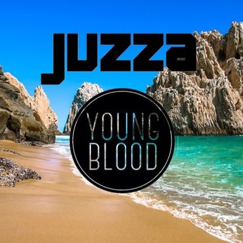Young Blood - Juzza Bootleg