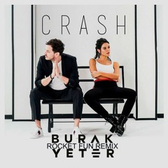 Burak Yeter - Crash (Rocket Fun Remix)